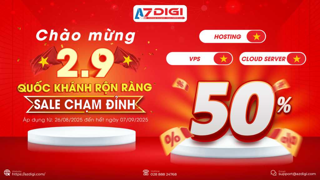 [Tin Nóng] AZDIGI Tung Khuyến Mãi Lớn Nhất Năm Mừng Đại Lễ 80 Năm Quốc Khánh 2025