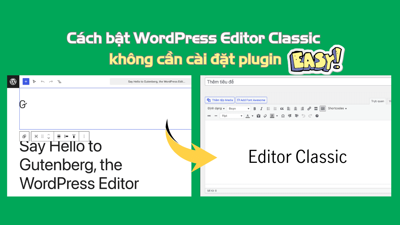 Bật chế đô classic editor không cần plugin