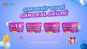 BKNS Mừng Sinh Nhật 15 Năm: Deal Có Thực Sự "Siêu Rẻ"?