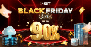 🎉 Black Friday iNET 2025 Ưu Đãi – Giảm Sốc Đến 90%, Quá Hời Cho Anh Em Làm Web!