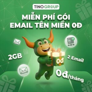 Tino Miễn phí Email theo domain cho cá nhân và doanh nghiệp trong 5 Năm