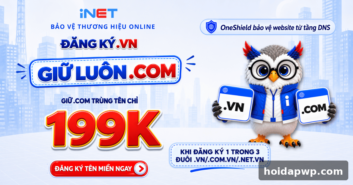 ⚡ iNET ưu đãi tháng 10/2026: Mua .COM trùng tên chỉ 199K khi đăng ký tên miền Việt Nam