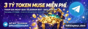 🎁 Bot Telegram tặng 3 tỷ token Muse miễn phí — hướng dẫn nhận nhanh 10/2026